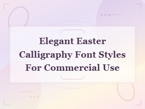 Elegant Easter Calligraphy Font Styles for Commercial Use - Download Now