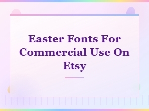 Easter Fonts for Commercial Use on Etsy - Unique Holiday Lettering Designs