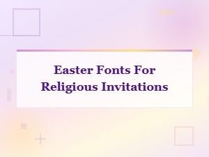Beautiful Easter Fonts for Religious Invitations and Church Celebrations