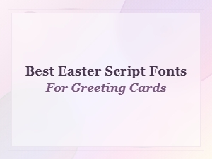 Best Free Easter Script Fonts for Beautiful Greeting Cards