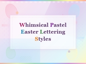 Whimsical Pastel Easter Lettering Styles and Free Easter Fonts